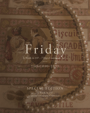《Friday》A Week in 147 〜 7 Days Coordinate Set 〜  (SPECIAL EDITION)