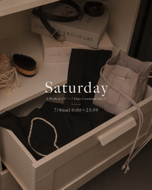 《Saturday》A Week in 147 〜 7 Days Coordinate Set 〜 (SPECIAL EDITION)